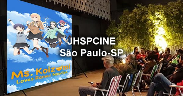 JHSPCINE Festival de Filmes "Ms. Koizumi Loves Ramen Noodles" 13/12/19 - Japan House - São Paulo-SP