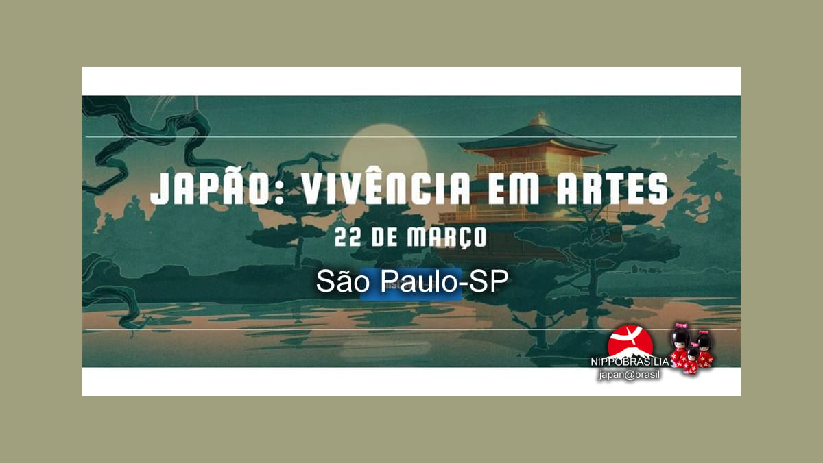 Japão: Vivência em Artes 22/03/2020 - São Paulo-SP