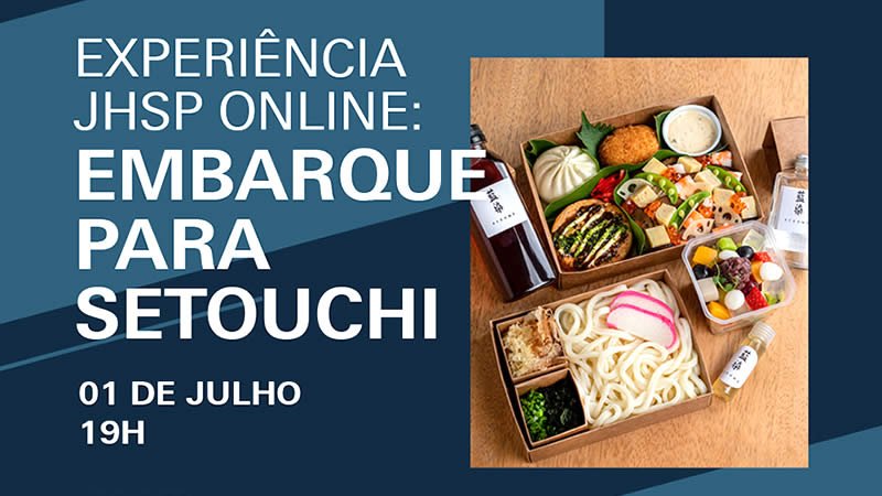 Experiência JHSP Online: Embarque para Setouchi | 1ª Edição - São Paulo-SP