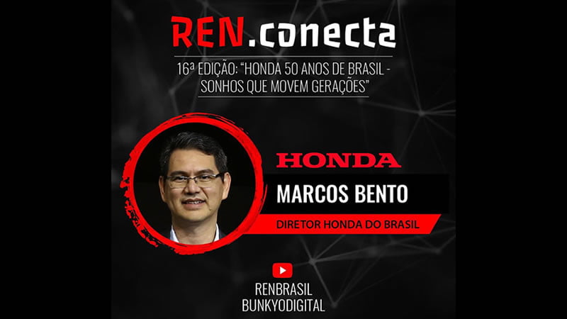 Palestra REN.conecta“Honda 50 anos de Brasil - Sonhos que movem gerações” 28/06/2021 Online
