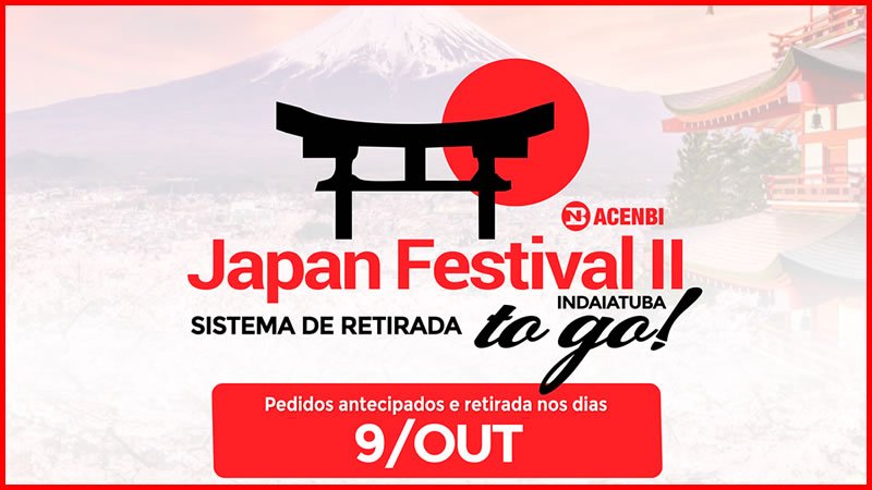 2º Japan Festival TO GO 09/10/2021 - ACENBI - Indaiatuba-SP Retirada
