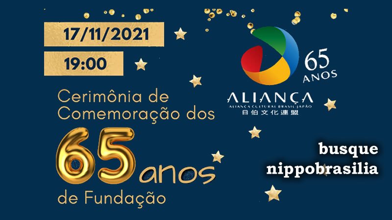 Comemoração de 65 anos da ALIANÇA - 17/11/2021 - São Paulo-SP Online
