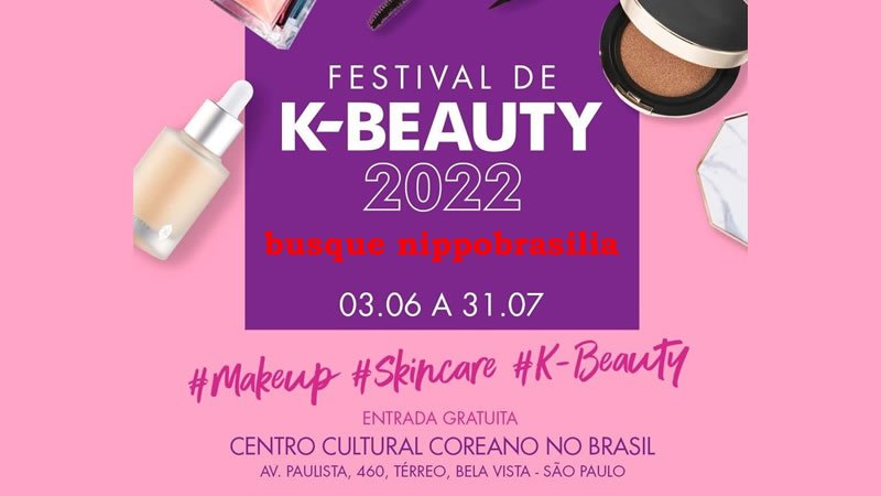 Festival de K-Beauty 2022 - São Paulo-SP